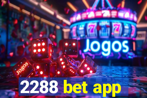 2288 bet app